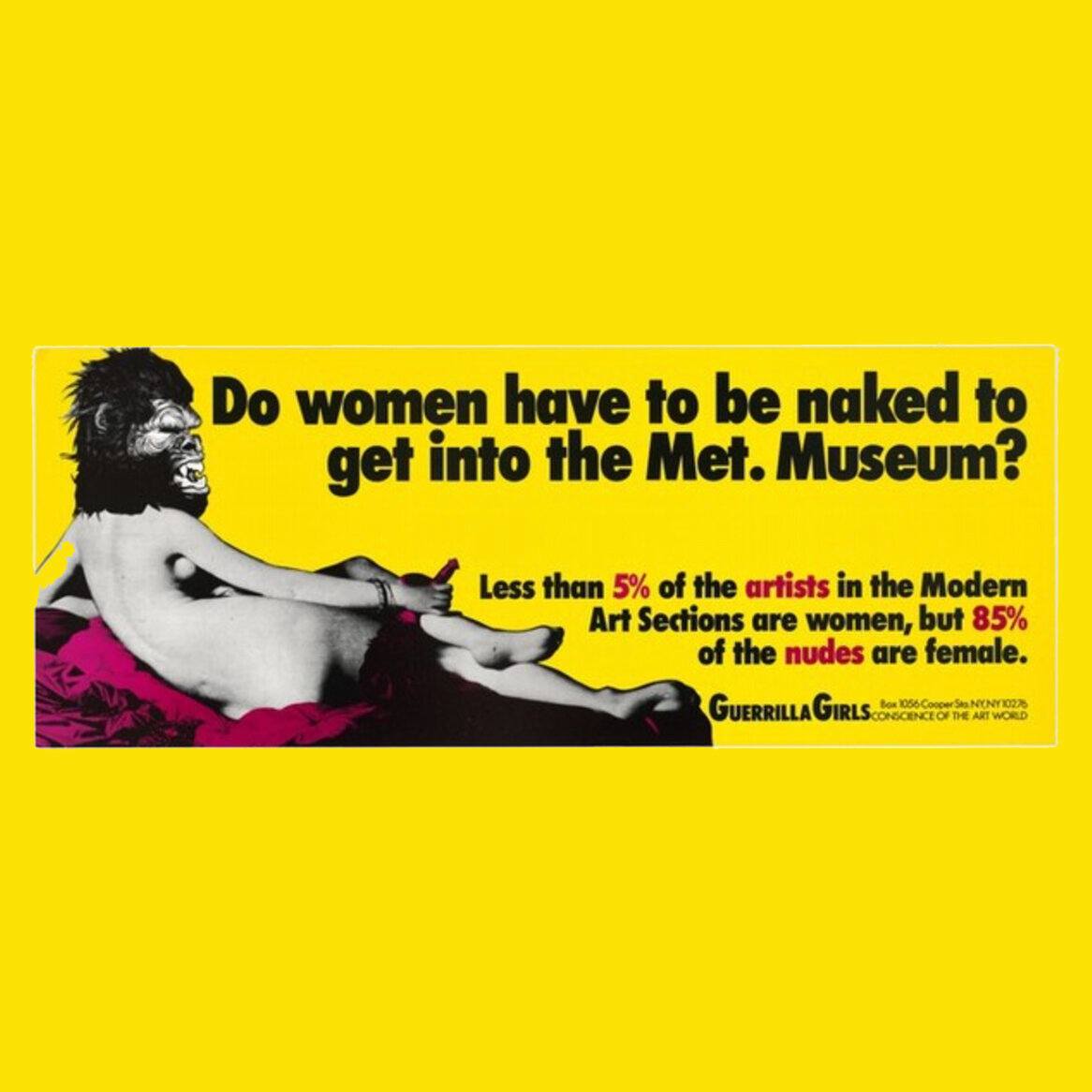 Illustration de Guerrilla Girls sur le constat de la présence des femmes artistes dans les musées. 