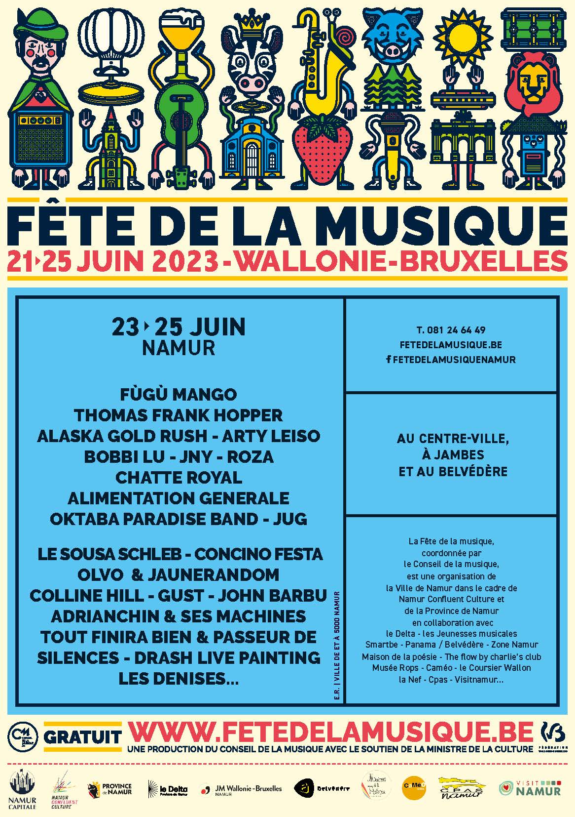 LA FÊTE DE LA MUSIQUE DU 23 AU 25 JUIN 2023 A NAMUR AVEC FÙGÙ MANGO - THOMAS FRANK HOPPER - ALASKA GOLD RUSH - ARTY LEISO - BOBBI LU - JNY - ROZA - CHATTE ROYAL - ALIMENTATION GENERALE - OKTOBA PARADISE BAND - JUG   LE SOUSA SCHLEB - CONCINO FESTA - OLVO  & JAUNERANDOM - COLLINE HILL - GUST - JOHN BARBU - ADRIANCHIN & SES MACHINES - TOUT FINIRA BIEN & PASSEUR DE SILENCES - DRASH LIVE PAINTING - LES DENISES...