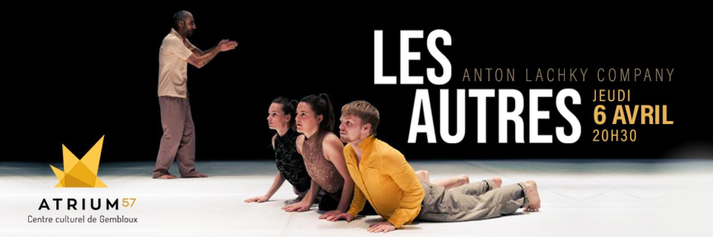 Les Autres - Une fable chorégraphique à découvrir à l'ATRIUM57 le jeudi 6 avril à 20h30.