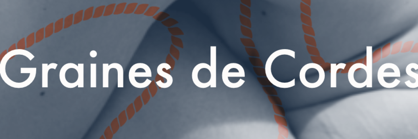 Un corps nu à l’arrière plan, une corde passe par dessus et le texte « Graines de Cordes » au premier plan 