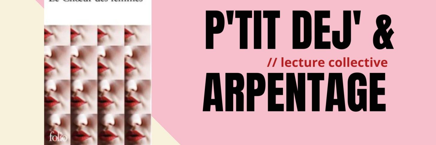 Sur un fond rose, couverture du livre "Le Choeur des femmes" de Martin Winckler, représentant un bros plan sur le visage / la bouche d'une femme reproduit plusieurs fois. Le texte : Petit dej' et arpentage // lecture collective, 16/12 à 10h.   