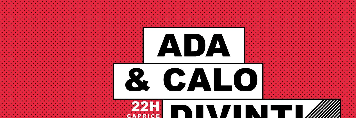 Ada & Calo Divinti