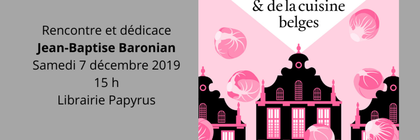 Rencontre-dédicace avec Jean-Baptiste Baronian, auteur du Dictionnaire de la gastronomie et de la cuisine belges