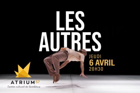 Les Autres - Une fable chorégraphique à découvrir à l'ATRIUM57 le jeudi 6 avril à 20h30.